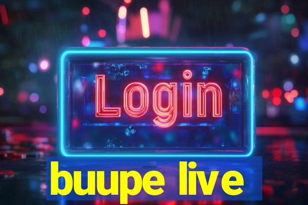 buupe live